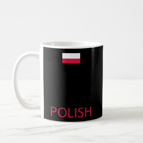 I CanT Keep Calm IM Polish Flag Novelty Pride Ho Coffee Mug