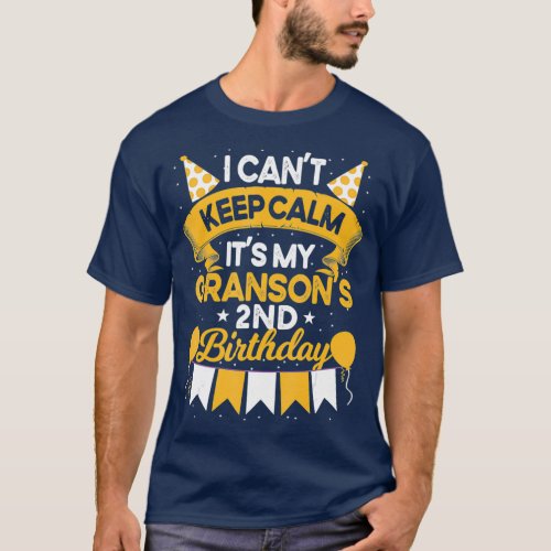 I Cant Keep Calm Its My Grandson 2nd Birthday T_Shirt