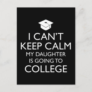 I Can't Keep Calm My Daughter Is Going To College Postcard