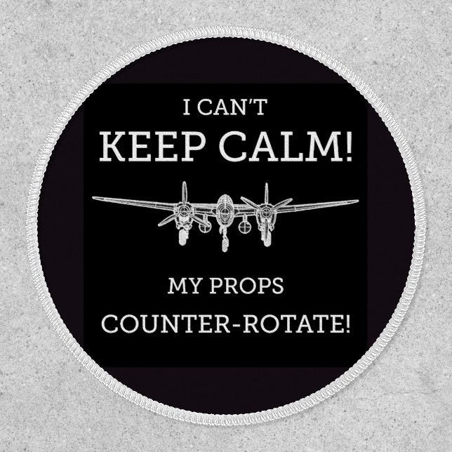 I Can't Keep Calm My Props Counter-Rotate Patch (Front)