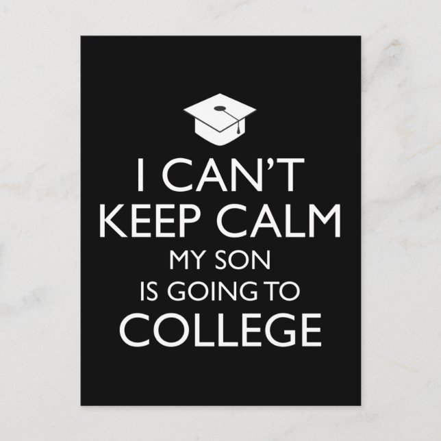 I Can't Keep Calm My Son Is Going To College Postcard (Front)
