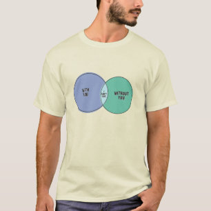 I Can't Live Without You With You venn diagram T-Shirt
