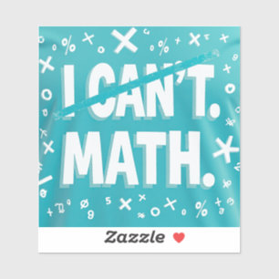 I cant math sticker