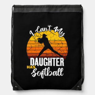 I Cant My Daughter Has Softball Proud Mom Gift Drawstring Bag