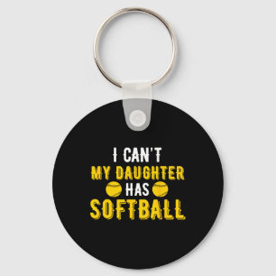 I Can't My Daughter Has Softll For Dad And Mom Keychain