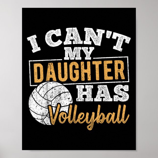 I Cant My Daughter Has Volleyball - Netball Traini Poster (Front)