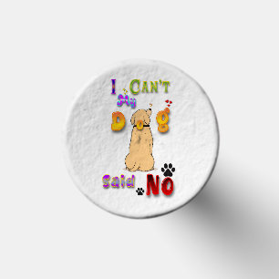 I Can't My Dog Said No Golf Tees