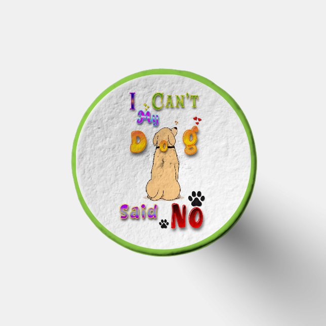 I Can't My Dog Said No Golf Tees (Top)