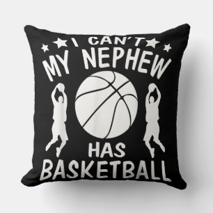I Cant My Nephew Has Basketball Gift For Aunt Throw Pillow