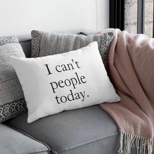 I Cant People Today Minimal Simple Black Quote Accent Pillow