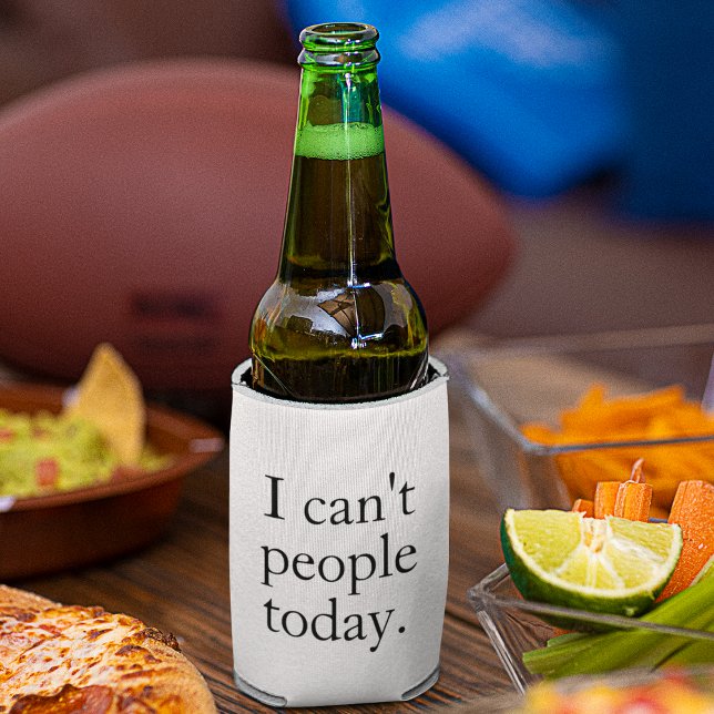I Can't People Today Minimal Simple Black Quote Can Cooler (Creator Uploaded)