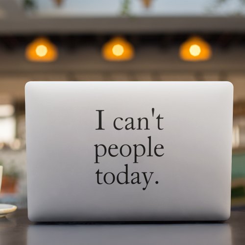I Cant People Today Minimal Simple Black Quote HP Laptop Skin