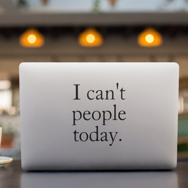 I Can't People Today Minimal Simple Black Quote HP Laptop Skin (Creator Uploaded)