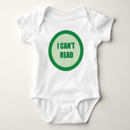 I Cant Read Baby Bodysuit