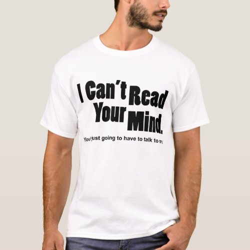 I cant read your mind T_Shirt