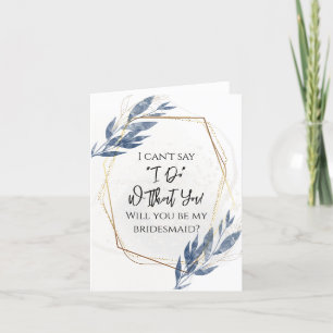 I can't say "I Do" without you! Bridesmaid Ask Thank You Card