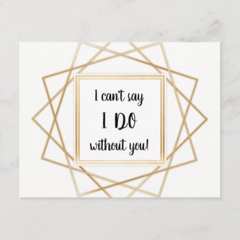 I Can't Say I Do Without You Bridesmaid Card by lemontreeweddings at Zazzle