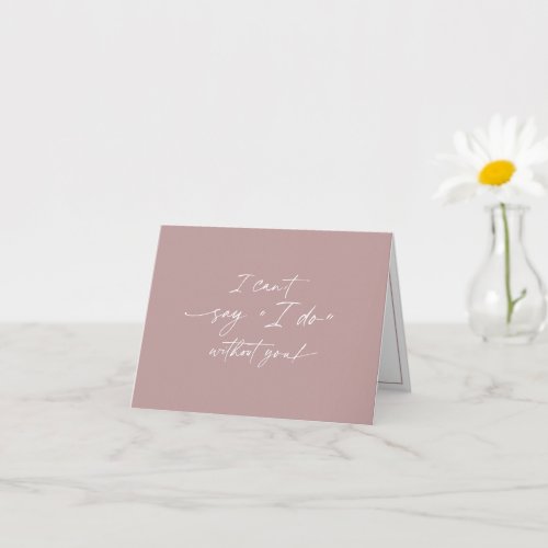 I cant say I do without you Bridesmaid proposal  Card