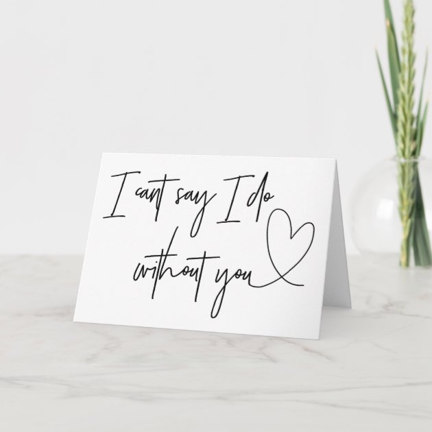 I Cant Say I Do Without You Card Personalized Editable Template Wedding Proposal Printable Corjl Instant Digital Download AB3