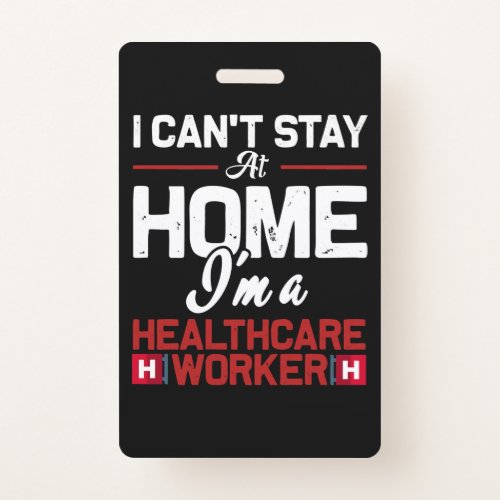 I cant stay at home im a healthcare work badge