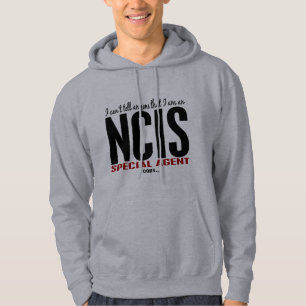 I Cant Tell Anyone NCIS Agent Hoodie