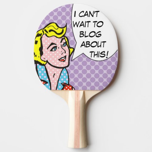 I Cant Wait to Blog Comic Book Ping Pong Paddle