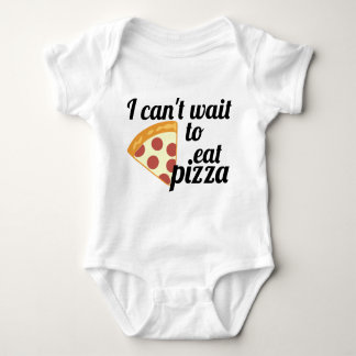 I can't wait to eat pizza baby bodysuit