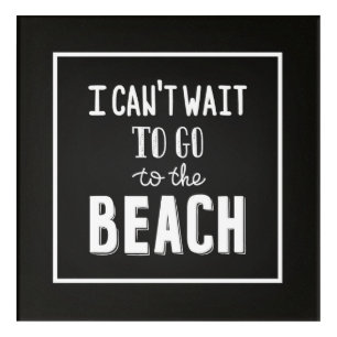 I Can'T Wait To Go To The Beach Acrylic Print