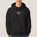 I Can&#39;t Wait To Go To The Country  1 Hoodie