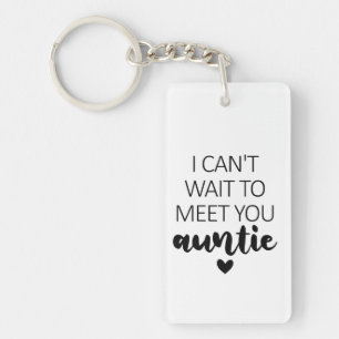I Can't Wait To Meet You Auntie Pregnancy Announce Keychain