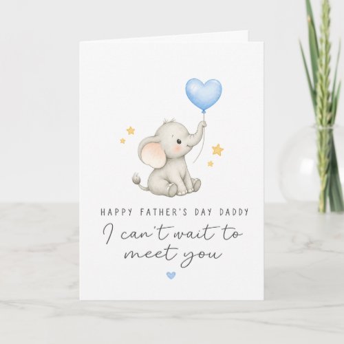 I Can't Wait to Meet You Daddy Father's Day Card