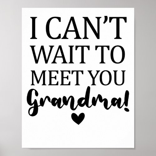I Cant Wait to Meet You Grandma Pregnancy Announc Poster