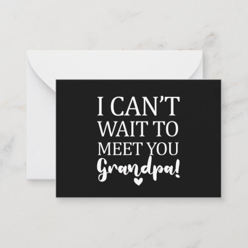 I Cant Wait To Meet You Grandpa Pregnancy Announc Note Card