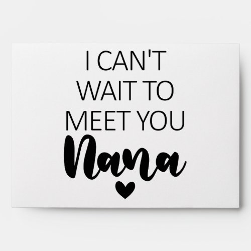 I Cant Wait To Meet You Nana Pregnancy Announceme Envelope