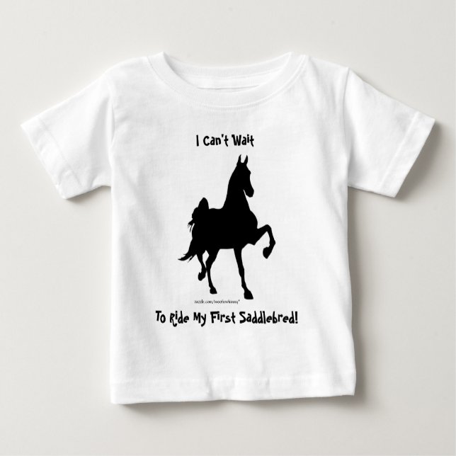 I Can't Wait To Ride My First Saddlebred! Baby T-Shirt (Front)