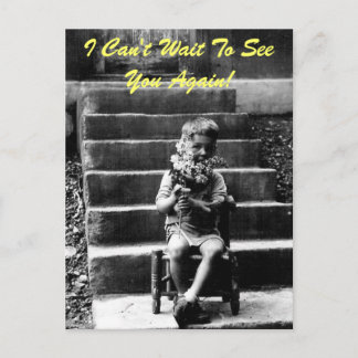 I Can't Wait To See You Again! Postcard