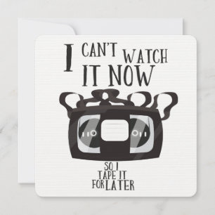 I can't watch it now - so i tape it for later