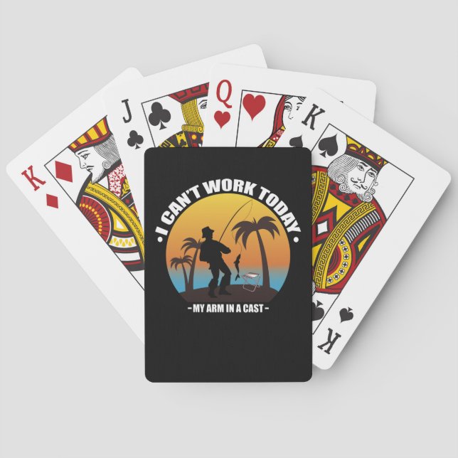I Can't Work Today My Arm Is In A Cast Fisherman Poker Cards (Back)