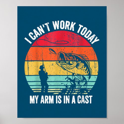 I Cant Work Today My Arm Is In A Cast Vintage Poster
