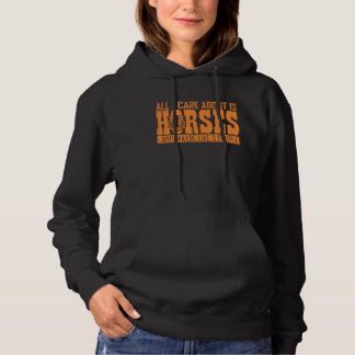 I Care About Is Horses Equestrian horseback riding Hoodie