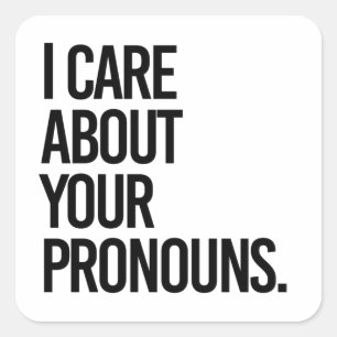 I care about your pronouns square sticker
