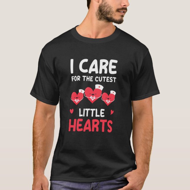 I Care For Cutest Little Hearts Nurse Valentine's  T-Shirt (Front)