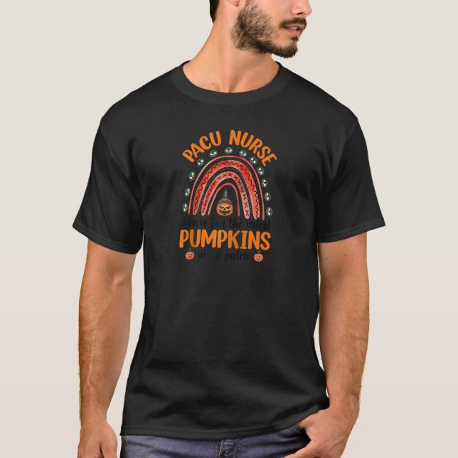 I Care For The Cutest Pumpkins PACU Nurse Rainbow  T-Shirt (Front)