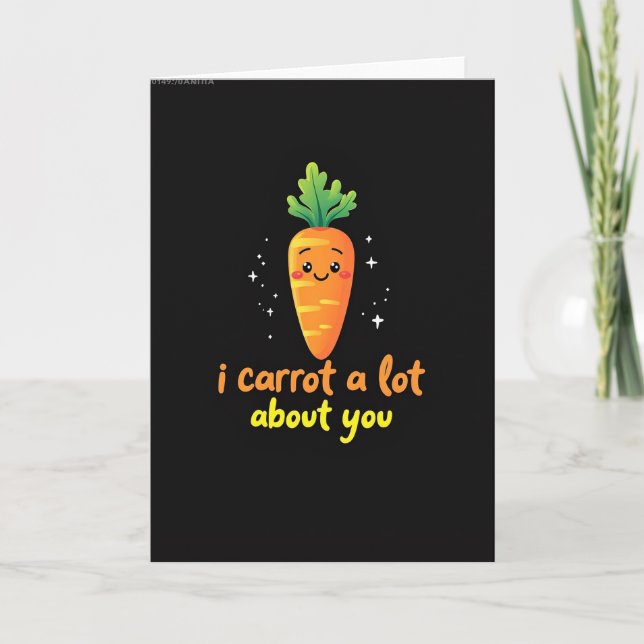 I Carrot A Lot About You Card (Front)