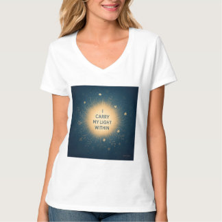 I Carry My Light Within – Spiritual Glow Affirmati T-Shirt