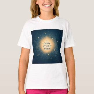 I Carry My Light Within – Spiritual Glow Affirmati T-Shirt