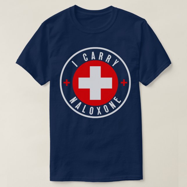 I carry naloxone 24 T-Shirt (Design Front)