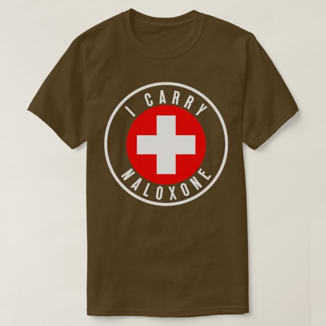 I carry naloxone 30 T-Shirt (Design Front)