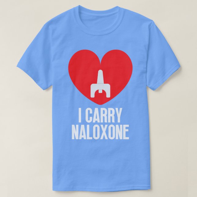 I carry naloxone 37 T-Shirt (Design Front)