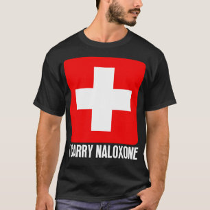 I Carry Naloxone 48 T-Shirt